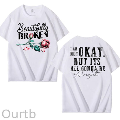 Beautifully Broken 100% Cotton T-Shirt